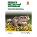 Britain's Reptiles and Amphibians: A Guide to the Reptiles and Amphibians of Great Britain, Ireland and the Channel Islands