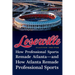 Loserville: How Professional Sports Remade Atlanta--And How Atlanta Remade Professional Sports