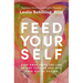 Feed Yourself: Step Away from the Lies of Diet Culture and Into Your Divine Design