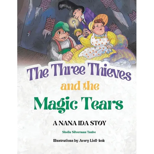 The Three Thieves and the Magic Tears: A Nana Ida Story
