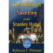 The History and Haunting of the Stanley Hotel, 2nd Edition