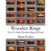 Wooden Rings: How To Make Wooden Rings By Hand