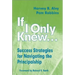 If I Only Knew...: Success Strategies for Navigating the Principalship