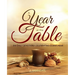 A Year at the Table: 366 Daily Devotions Celebrating Communion