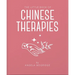 The Little Book of Ancient Chinese Therapies: A Clear and Accessible Introduction to Traditional Chinese Medicine