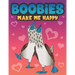 Boobies Make Me Happy: Funny Blue Footed Booby Bird Coloring Book for Adults with Funny Quotes an LOL Gag Gift for Couples and Animal Lovers with a Di