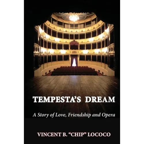Tempesta's Dream: A Story of Love, Friendship and Opera