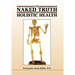 The Naked Truth about Holistic Health