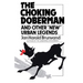 The Choking Doberman: And Other Urban Legends
