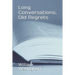 Long Conversations, Old Regrets