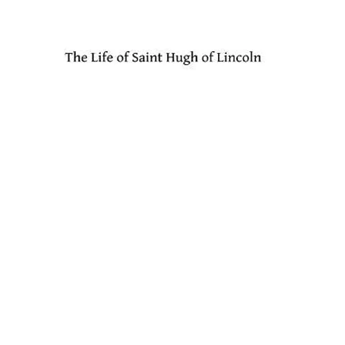 The Life of Saint Hugh of Lincoln