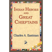 Indian Heroes and Great Chieftains
