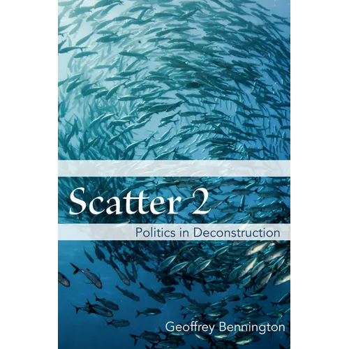 Scatter 2: Politics in Deconstruction
