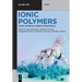 Ionic Polymers: Smart Materials, Energy, Biomaterials