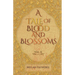 A Tale of Blood and Blossoms, Vol II