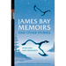 James Bay Memoirs and Other Stories