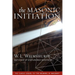 The Masonic Initiation, Revised Edition