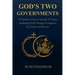 God's Two Governments: A Narrative Journey through 24 Verses Exploring God's Design in Scripture for Earth and Heaven
