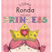 Today Ronda Will Be a Princess