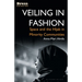 Veiling in Fashion: Space and the Hijab in Minority Communities