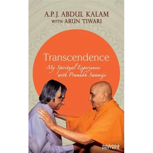 Transcendence: My Spiritual Experiences with Pramukh Swamiji