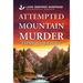 Attempted Mountain Murder