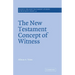 The New Testament Concept of Witness