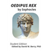 Oedipus Rex: Student Edition