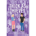 Thick As Thieves: A Romantic Comedy