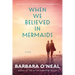 When We Believed in Mermaids