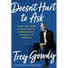 Doesn't Hurt to Ask: Using the Power of Questions to Communicate, Connect, and Persuade