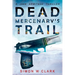 Dead Mercenary's Trail: Jake Armitage Thriller Book 2