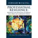 Forward-Facing(R) Professional Resilience: Prevention and Resolution of Burnout, Toxic Stress and Compassion Fatigue