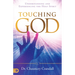 Touching God: Understanding and Experiencing the Holy Spirit