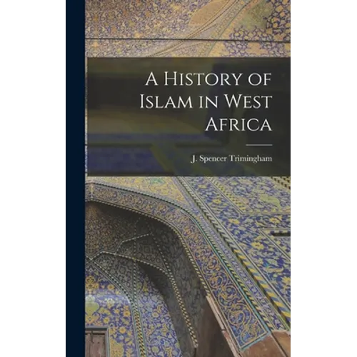 A History of Islam in West Africa