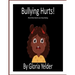 Bullying Hurts!: What Children Need to Learn About Bullying
