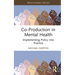 Co-Production in Mental Health: Implementing Policy into Practice