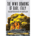 The WWII Bombing of Bari, Italy: The Classified Disaster and Coverup That Launched the Discovery of Chemotherapy