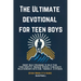 The Ultimate Devotional for Teen Boys: Short Daily Readings to Help Find Your Identity, Manage Stress, & Navigate Relationships with God, Yourself, &