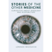Stories of the Other Medicine: Curiosities About Iridology and Acupuncture