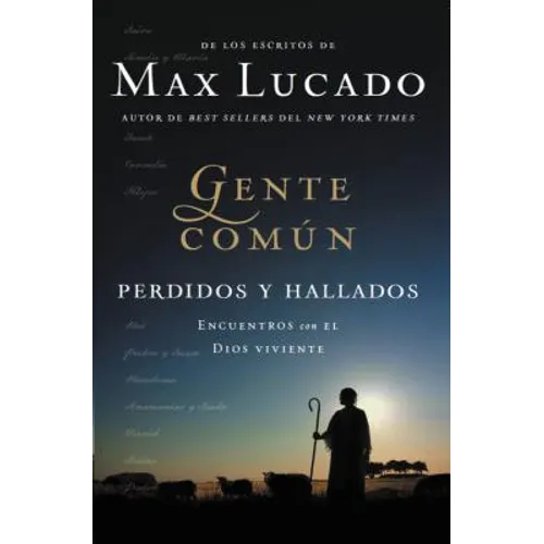 Gente Comun Perdidos y Hallados: Encuentros Con El Dios Viviente