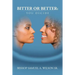 Bitter or Better: You Decide