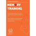 Memory Training: Memory Games and Brain Training to Improve Memory and Prevent Memory Loss - Mental Training for Enhancing Memory and Concentration an
