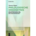 Philologische Erkenntnis: Eine Untersuchung Zu Den Begrifflichen Grundlagen Der Literaturforschung