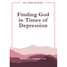 Finding God in Times of Depression: Just a Minute Meditations