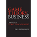 Game Theory for Business: A Primer in Strategic Gaming