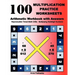 100 Multiplication Practice Worksheets Arithmetic Workbook with Answers: Reproducible Timed Math Drills: Multiplying Multidigit Numbers