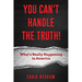 YOU CAN'T HANDLE THE TRUTH! What's Really Happening in America