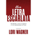 Una Letra Escarlata: Aprendiendo a superar la vergüenza y vivir auténticamente en Cristo