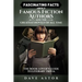 Fascinating Facts About Famous Fiction Authors and the Greatest Novels of All Time: The Book Lover's Guide to Literary Trivia